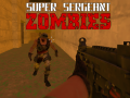 Laro Super Sargeant Zombies online