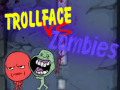 Laro Trollface Laban sa Zombies online