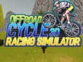 Laro Simulator ng Karera ng Bisikleta Offroad 3D online