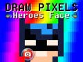 Laro Iguhit ang Mukha ng mga Bayani ng Pixel online
