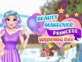Laro Pagbabago sa Kagandahan Prinsesa Araw ng Kasal online