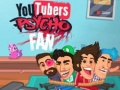Laro Psycho Fan ng YouTubers online