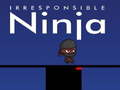 Laro Irresponsableng Ninja online