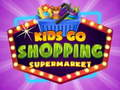 Laro Pumapasok ang mga bata sa supermarket online