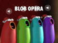Laro Blob Opera online