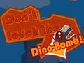 Laro Huwag hawakan ang Dino-Bomb! online