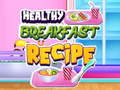 Laro Malusog na Recipe ng Almusal online