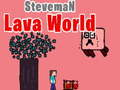 Laro Mundo ng Lava ng Steveman online