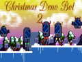 Laro Pasko Deno Bot 2 online