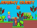 Laro Jeremy Quest 2 online