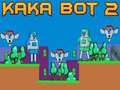 Laro Kaka Bot 2 online