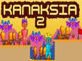 Laro Kanaksia 2 online