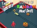 Laro Garten of BanBan: Baliw na Drift online