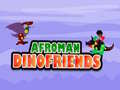 Laro Afroman Mga Kaibigan ng Dino online
