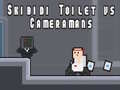 Laro Skibidi Toilet laban sa mga Cameramen online