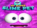 Laro Ang Aking Super Slime Alaga online