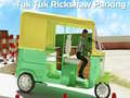 Laro Pagparke ng Tuk Tuk Rikshaw online