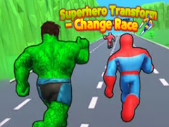 Laro Transformasyon ng Superhero - Palitan ang Lahi online