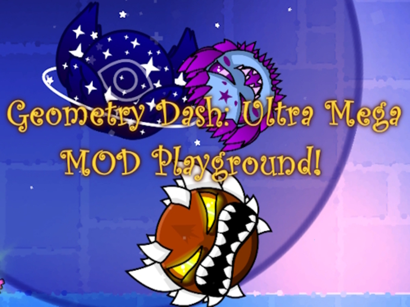 Laro Geometry Dash: Ultra Mega Mod Playground! online